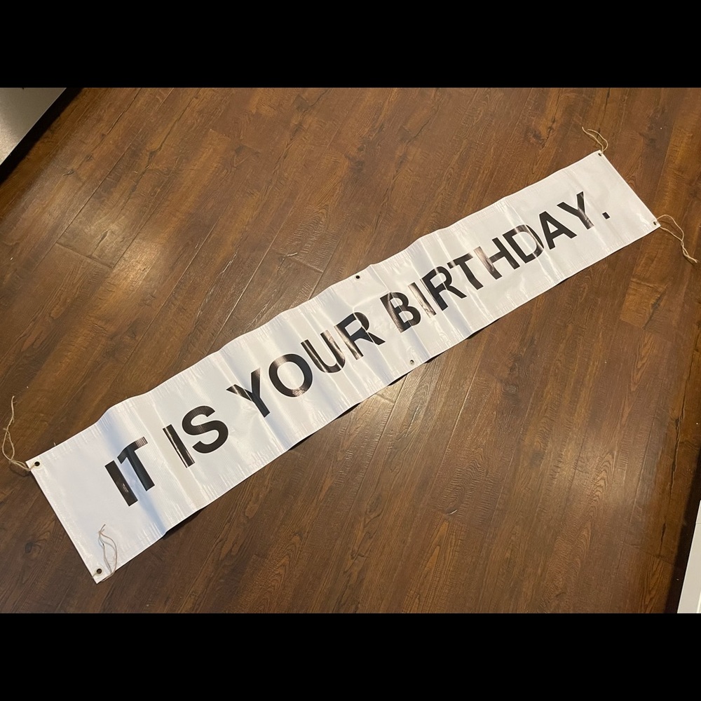 “IT IS YOUR BIRTHDAY.” Sign from The Office